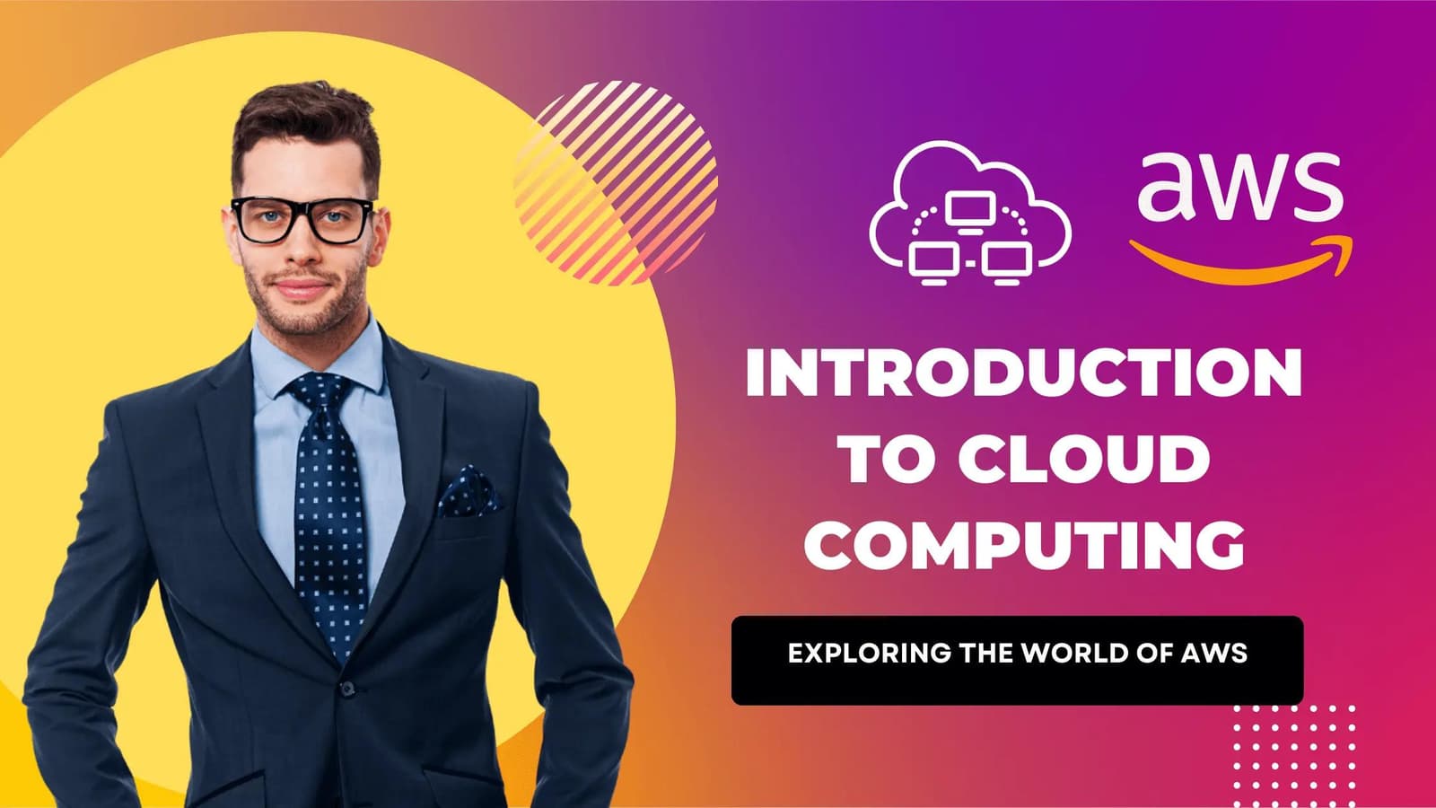 Introduction to Cloud Computing: Exploring the World of AWS