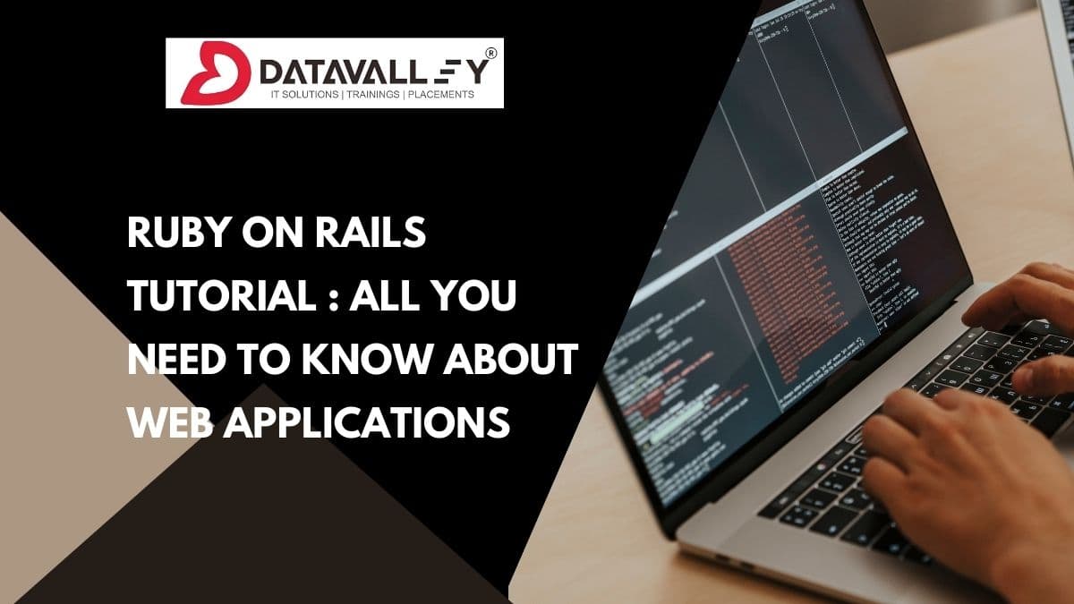Ruby on Rails Tutorial : All you need to know about Web Applications