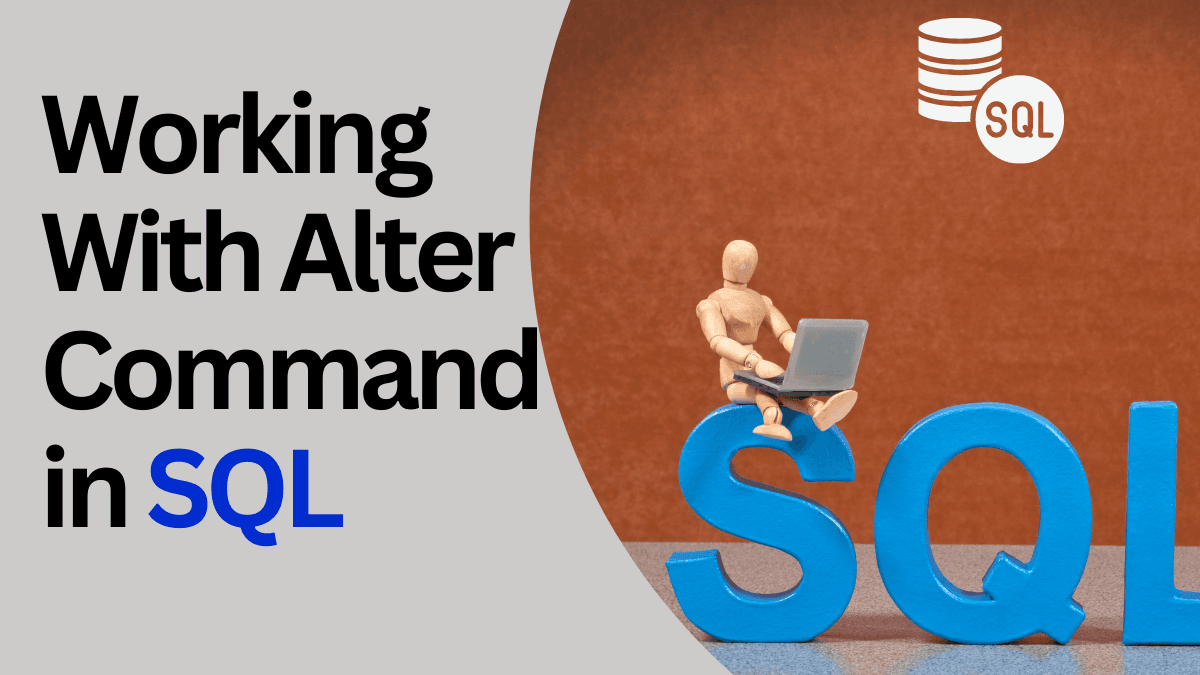 Working With Alter Command in SQL