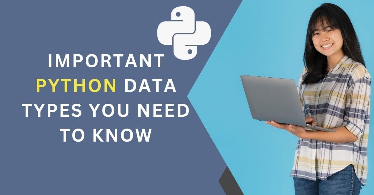 Important Python Data Types You Need to Know
