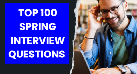 121.Top 100 Spring Interview Questions You Must Prepare In 2023.