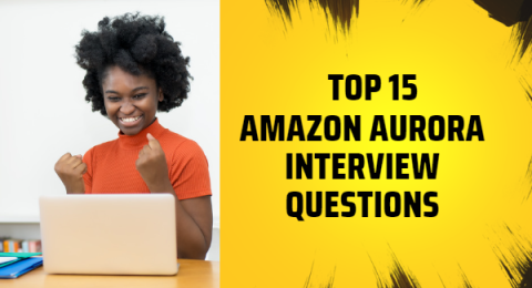 40.Top 15 Amazon Aurora Interview Questions