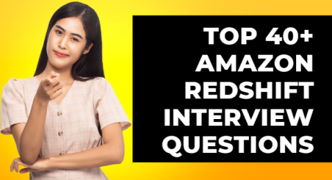 47.Top 40+ Amazon Redshift Interview Questions and Answers