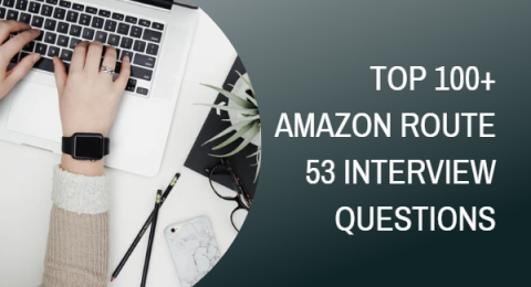 60.Top 100+ Amazon Route 53 Interview Questions and Answers