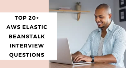 63.Top 20+ AWS Elastic Beanstalk Interview Questions and Answers