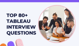 99.Top 80+ Tableau Interview Questions and Answers for 2023