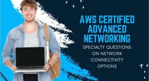 AWS Certified Advanced Networking – Specialty questions