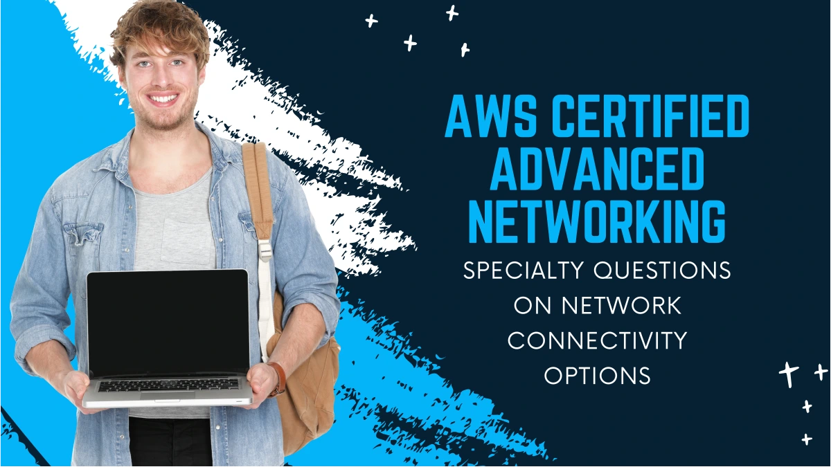 AWS Certified Advanced Networking – Specialty questions