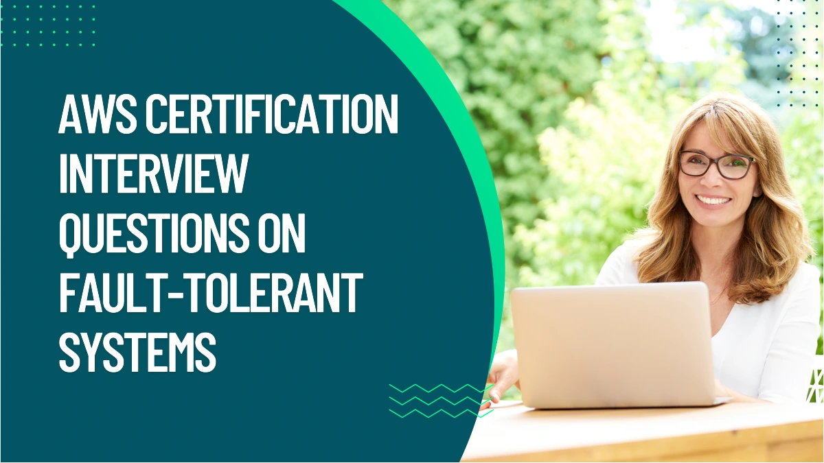 AWS Certification Interview questions on fault-tolerant